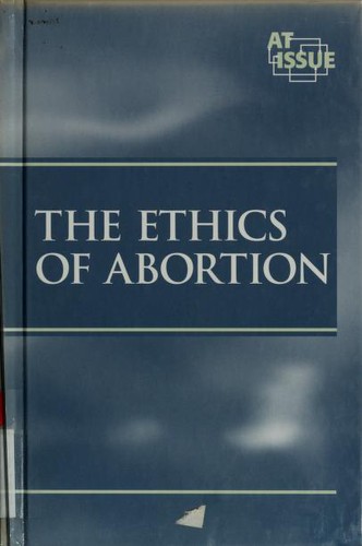The Ethics of Abortion