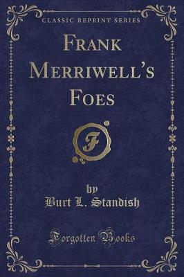 Frank Merriwell's Foes (Classic Reprint)