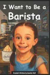 I Want to Be a Barista