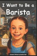 I Want to Be a Barista