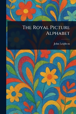 The Royal Picture Alphabet