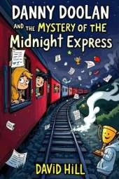 Danny Doolan and the Mystery of the Midnight Express: A brilliantly bonkers mystery on wheels