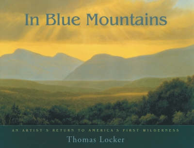 In Blue Mountains: An Artist's Return to America's First Wilderness