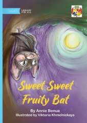 Sweet Sweet Fruity Bat