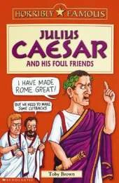 Julius Caesar and His Foul Friends