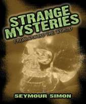 Strange Mysteries: From Around the World