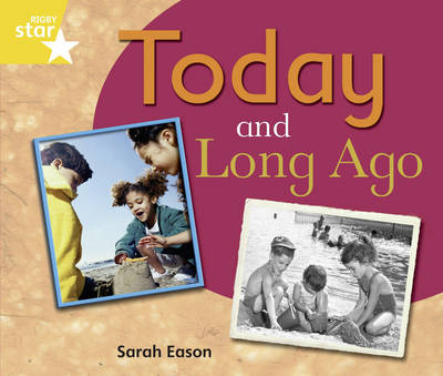 Rigby Star Guided Year 1/P2 Yellow: Long Ago and Today (6 Pack) Framework Edition