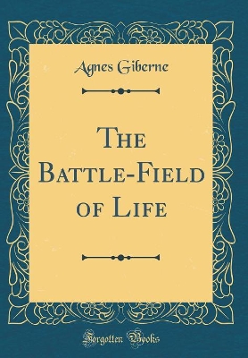 The Battle-Field of Life (Classic Reprint)