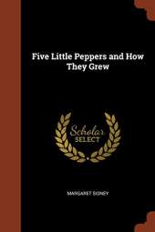 Five Little Peppers and How They Grew