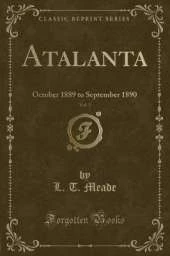 Atalanta, Vol. 3: October 1889 to September 1890 (Classic Reprint)
