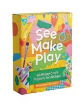 See Make Play: 50 happy craft projects for all ages