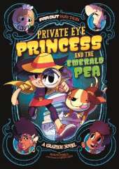 Private Eye Princess and the Emerald Pea: A Graphic Novel