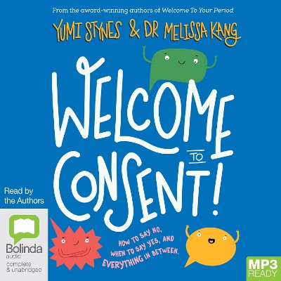 Welcome to Consent: How to Say No, When to Say Yes and Everything in Between