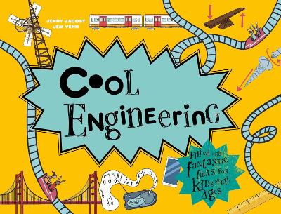 Cool Engineering: Filled with Fantastic Facts for Kids of All Ages