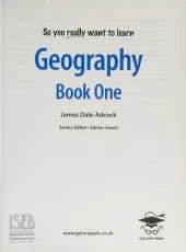 So You Really Want to Learn Geography Book 1: A Textbook for Key Stage 3 and Common Entrance