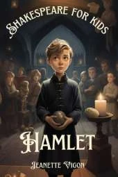 Hamlet Shakespeare for kids: Shakespeare in a language kids will understand and love