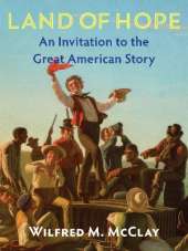 Land of Hope Second Edition: An Invitation to the Great American Story