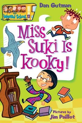 My Weird School #17: Miss Suki Is Kooky!