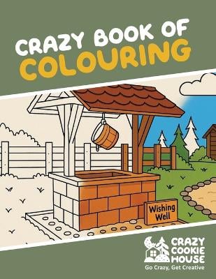 Crazy Book of Colouring: Go Crazy, Get Creative