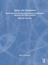 Quests and Quandaries: Intellectual Pursuits and Problem-Based Learning for Advanced and Gifted Students
