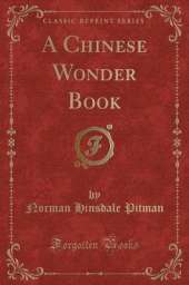 A Chinese Wonder Book (Classic Reprint)