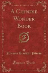 A Chinese Wonder Book (Classic Reprint)