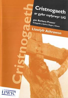 (***) Cristnogaeth Ar Gyfer Myfyrwyr Ug: Llawlyfr Athrawon