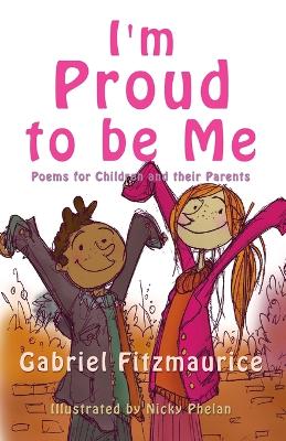 I'm Proud to be Me!: Poems for Children and Their Parents