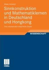 Sinnkonstruktion Und Mathematiklernen in Deutschland Und Hongkong: Eine Rekonstruktiv-Empirische Studie