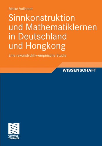 Sinnkonstruktion Und Mathematiklernen in Deutschland Und Hongkong: Eine Rekonstruktiv-Empirische Studie