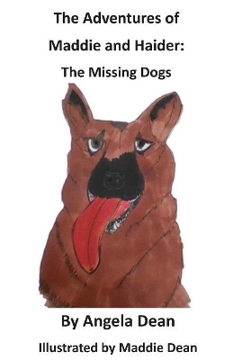 The Adventures of Maddie and Haider: The Missing Dogs