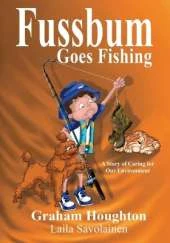 Fussbum Goes Fishing: A Story of Caring for Our Environment