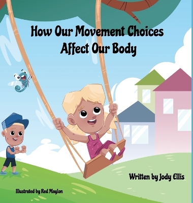 How Our Movement Choices Affect Our Body
