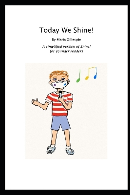 Today We Shine!: A simplified version of Shine! for younger readers