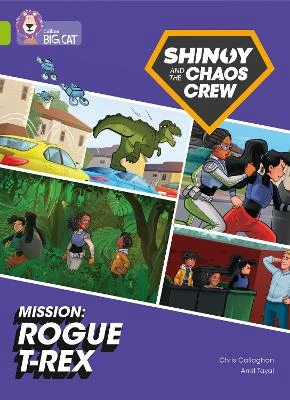Shinoy and the Chaos Crew Mission: Rogue T-Rex: Band 11/Lime
