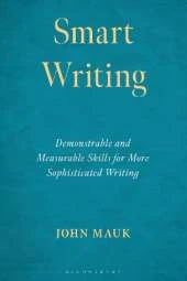 Smart Writing: Demonstrable and Measurable Skills for More Sophisticated Writing