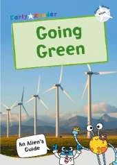 Going Green: (White Non-fiction Early Reader)