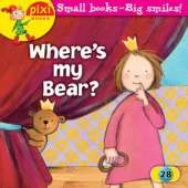 Where's My Bear?: Princesses