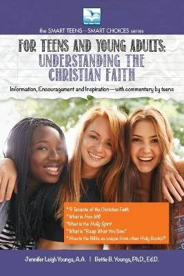 For Teens and Young Adults--Understanding the Christian Faith