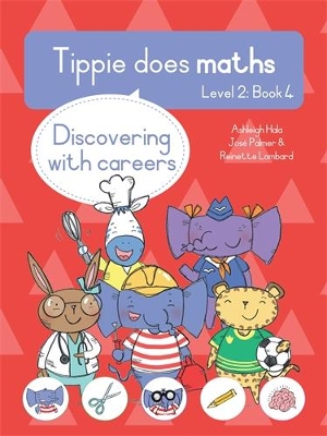 Tippie does maths (Level 2 Book 4): Discovering with careers