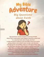 My Bible Adventure: Big Questions About Faith: Helping Children Ask Questions, Build Understanding, and Grow in Faith Step by Step