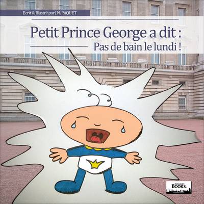Petit Prince George a dit : Pas de bain le lundi !