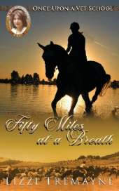 Fifty Fifty Miles at a Breath: Vet School 24/7