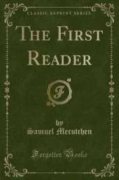 The First Reader (Classic Reprint)