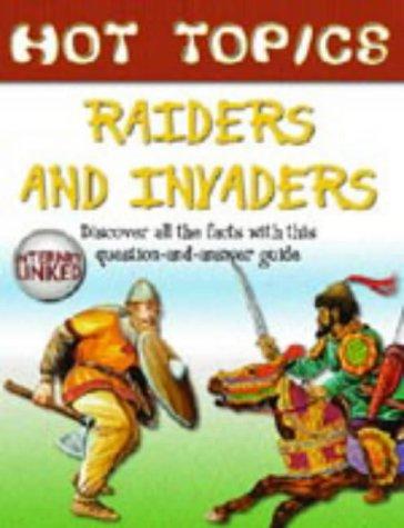 HOT TOPICS RAIDERS & INVADERS