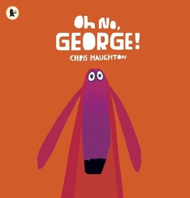 Oh No, George!: A hilarious read-aloud classic about a dog trying his best to be good, the perfect gift for tickling funny bones