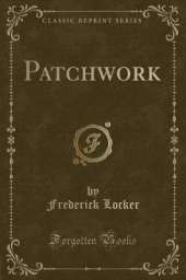 Patchwork (Classic Reprint)