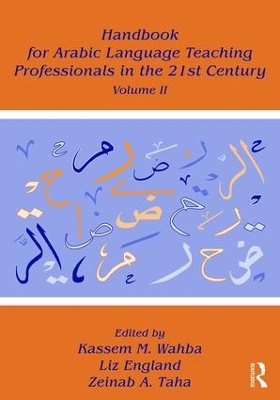 Handbook for Arabic Language Teaching Professionals in the 21st Century, Volume II