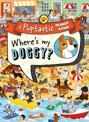 Where’s My Doggy?: A Pup-Tastic Search and Find Book