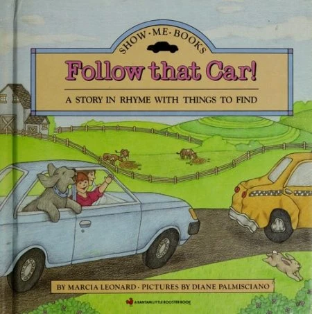 Follow That Car]: A Story in Rhyme with Things to Find